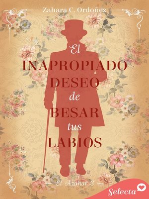 cover image of El inapropiado deseo de besar tus labios (El azahar 3)